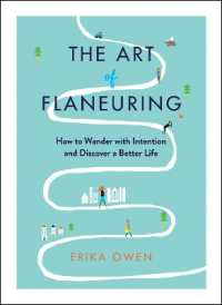 Art of Flaneuring : How to Wander with Intention and Discover a Better Life -- Paperback / softback