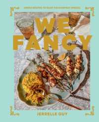 We Fancy : Simple Recipes to Make the Everyday Special