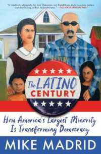 The Latino Century : How America's Largest Minority Is Transforming Democracy
