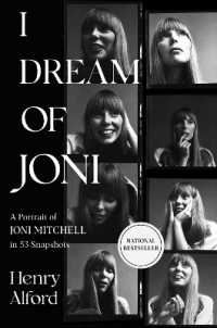 I Dream of Joni : A Portrait of Joni Mitchell in 53 Snapshots