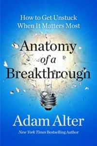 Anatomy of a Breakthrough : How to Get Unstuck When It Matters Most -- Paperback (English Language Edition)