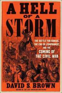 A Hell of a Storm : The Battle for Kansas, the End of Compromise, and the Coming of the Civil War