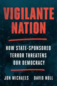 Vigilante Nation : How State-Sponsored Terror Threatens Our Democracy