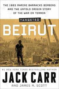 Targeted: Beirut : The 1983 Marine Barracks Bombing and the Untold Origin Story of the War on Terror