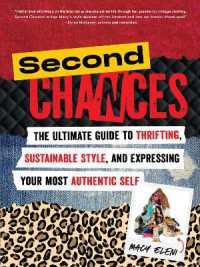 Second Chances : The Ultimate Guide to Thrifting, Sustainable Style, and Expressing Your Most Authentic Self
