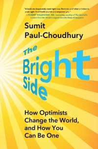 The Bright Side : How Optimists Change the World, and How You Can Be One