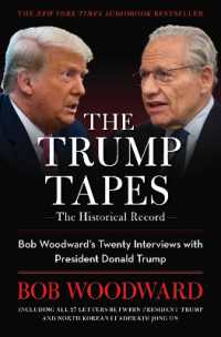 The Trump Tapes : Bob Woodward's Twenty Interviews with President Donald Trump （UK）