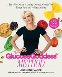 Glucose Goddess Method : The 4-week Guide to Cutting Cravings, Getting Your Energy Back, and Feeling Amaz -- Paperback (English Language Edition)