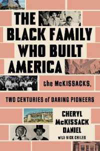 The Black Family Who Built America : The McKissacks, Two Centuries of Daring Pioneers