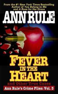 A Fever in the Heart : Ann Rule's Crime Files Volume III (Ann Rule's Crime Files)