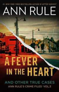 A Fever in the Heart : Ann Rule's Crime Files Volume III (Ann Rule's Crime Files)