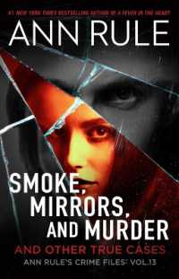 Smoke, Mirrors, and Murder : And Other True Cases (Ann Rule's Crime Files)