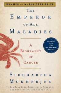 The Emperor of All Maladies : A Biography of Cancer （Reissue）