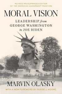 Moral Vision : Leadership from George Washington to Joe Biden