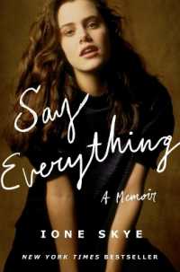 Say Everything : A Memoir