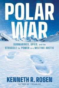 Polar War : Submarines, Spies, and the Struggle for Power in a Melting Arctic