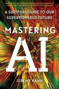 Mastering AI : A Survival Guide to Our Superpowered Future