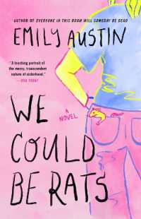 We Could Be Rats : A Novel