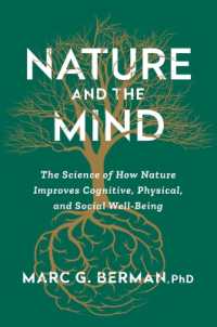 Nature and the Mind : The Science of How Nature Improves Cognitive, Physical, and Social Well-Being