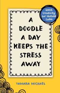 A Doodle a Day Keeps the Stress Away : Quick Creativity for Instant Calm