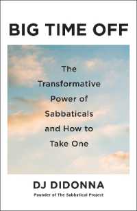 Big Time Off : The Transformative Power of Sabbaticals and How to Take One