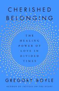 Cherished Belonging : The Healing Power of Love in Divided Times