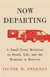Now Departing : A Small-Town Mortician on Death, Life, and the Moments in between