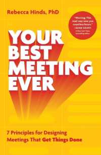 Your Best Meeting Ever : 7 Principles for Designing Meetings That Get Things Done