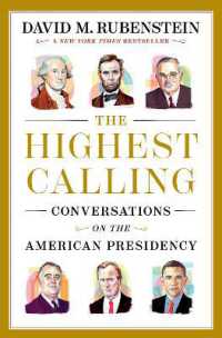 The Highest Calling : Conversations on the American Presidency