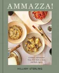 Ammazza! : Culinary Adventures from New York to Italy and Back Again (a Cookbook)