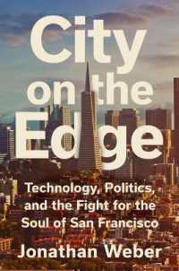 City on the Edge : Technology, Politics, and the Fight for the Soul of San Francisco