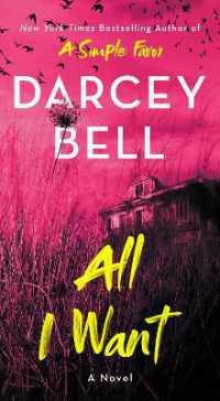 All I Want : A Novel