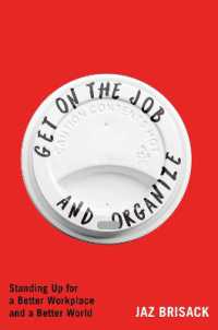 Get on the Job and Organize : Standing Up for a Better Workplace and a Better World