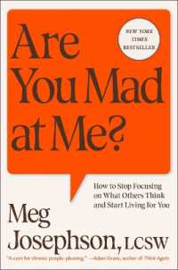 Are You Mad at Me? : How to Stop Focusing on What Others Think and Start Living for You