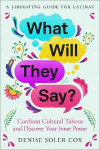 What Will They Say? : Confront Cultural Taboos and Discover Your Inner Power