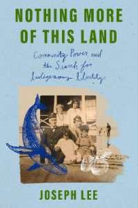 Nothing More of This Land : Community, Power, and the Search for Indigenous Identity