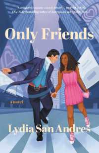 Only Friends : A Novel