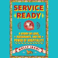 Service Ready : A Story of Love, Restaurants, and the Power of Hospitality