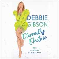 Eternally Electric : The Message in My Music