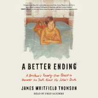 A Better Ending : A Brother's Twenty-Year Quest to Uncover the Truth about His Sister's Death