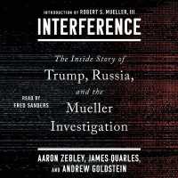 Interference : The inside Story of Trump, Russia, and the Mueller Investigation