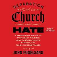 Separation of Church and Hate : A Sane Person's Guide to Taking Back the Bible from Fundamentalists, Fascists, and Flock-Fleecing Frauds