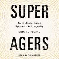 Super Agers : An Evidence-Based Approach to Longevity