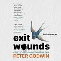 Exit Wounds : A Story of Love, Loss, and Occasional Wars
