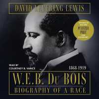 W.E.B. Du Bois, 1868-1919 : Biography of a Race