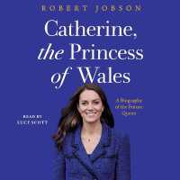 Catherine, the Princess of Wales : A Biography of the Future Queen