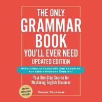 The Only Grammar Book You'll Ever Need, Updated Edition : Your One-Stop Source for Mastering English Grammar