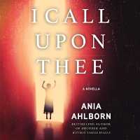 I Call upon Thee : A Novella