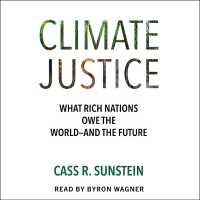 Climate Justice : What Rich Nations Owe the World--And the Future