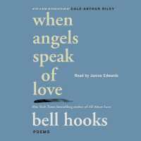 When Angels Speak of Love : Poems